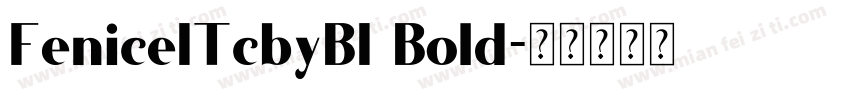 FeniceITcbyBI Bold字体转换